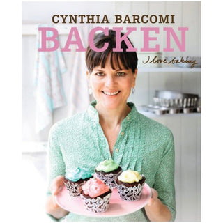 Backen – I love baking - Cynthia Barcomi's Onlineshop