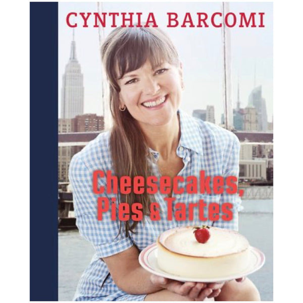 Cheesecakes, Pies & Tartes - Cynthia Barcomi's Onlineshop